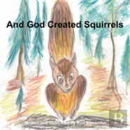 And God Created Squirrels