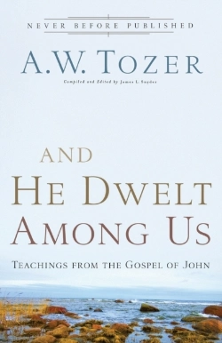 Bertrand.pt - And He Dwelt Among Us Â€“ Teachings From The Gospel Of John