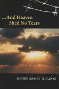 And Heaven Shed No Tears