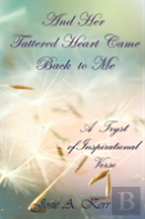 And Her Tattered Heart Came Back To Me
