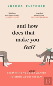 And How Does That Make You Feel?