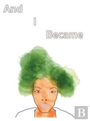 And I Became