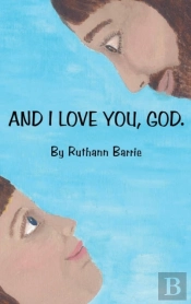And I Love You, God