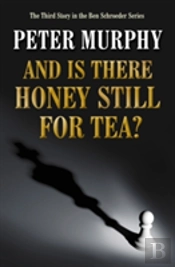 And Is There Honey Still For Tea?