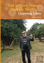 'And Is There Honey Still For Tea?' Questing Unity