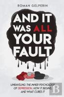 And It Was All Your Fault