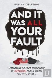 And It Was All Your Fault