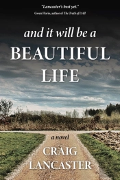 And It Will Be A Beautiful Life