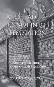 And Lead Us Not Into Temptation