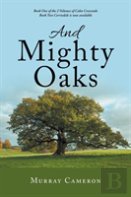 And Mighty Oaks