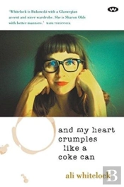 And My Heart Crumples Like A Coke Can
