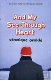 And My See-Through Heart