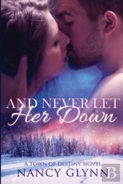 And Never Let Her Down