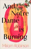 And Notre Dame Is Burning