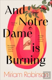And Notre Dame Is Burning