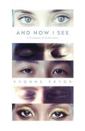And Now I See