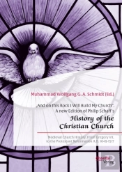 And On This Rock I Will Build My Church&Quote;. A New Edition Of Philip Schaff'S History Of The Christian Church&Quote;