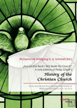 Bertrand.pt - And On This Rock I Will Build My Church&Quote;. A New Edition Of Philip Schaff'S History Of The Christian Church&Quote;
