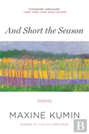 And Short The Season - Poems