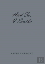 And So, I Scribe
