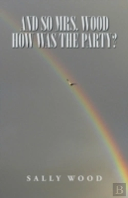 Bertrand.pt - And So Mrs. Wood, How Was The Party?