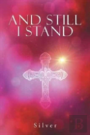 And Still I Stand