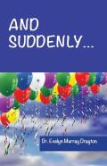 And Suddenly...