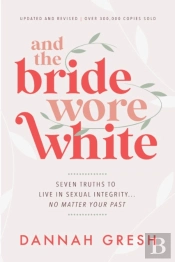 And The Bride Wore White