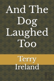 And The Dog Laughed Too