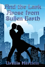 And The Lark Arose From Sullen Earth
