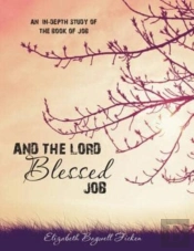 And The Lord Blessed Job