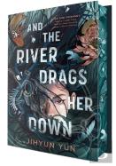 And The River Drags Her Down