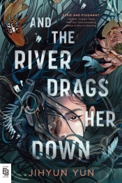 And The River Drags Her Down