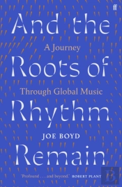 And The Roots Of Rhythm Remain