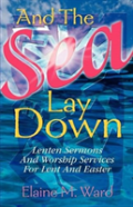 And The Sea Lay Down