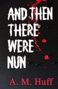 And The There Were Nun