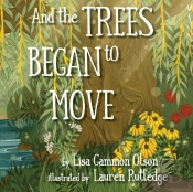 And The Trees Began To Move
