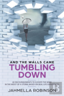 And The Walls Came Tumbling Down
