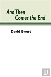 And Then Comes The End