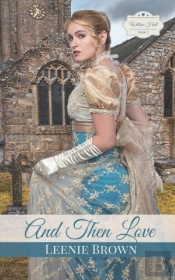 And Then Love: A Pride And Prejudice Variation Prequel