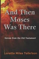 And Then Moses Was There
