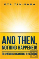And Then, Nothing Happened!