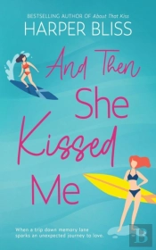 And Then She Kissed Me