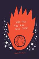 And Then The End Will Come!