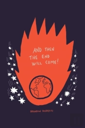 And Then The End Will Come!
