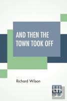 And Then The Town Took Off