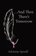 ...And Then There'S Tomorrow