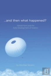 ...And Then What Happened?: Harold Harri