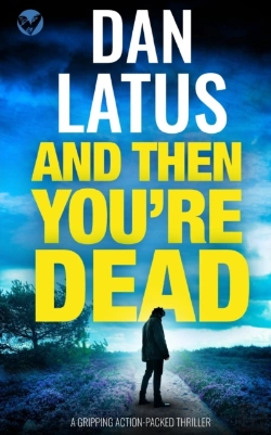 Bertrand.pt - And Then You'Re Dead A Gripping Action-Packed Thriller