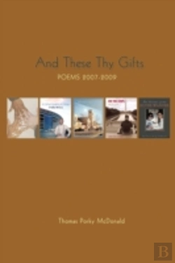 Bertrand.pt - And These Thy Gifts: Poems 2007-2009